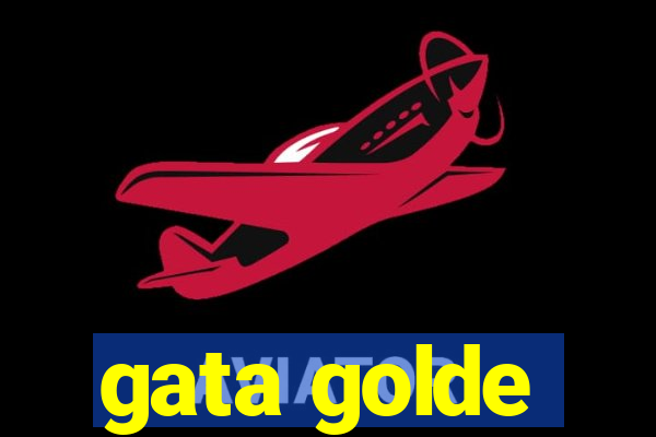 gata golde